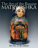 The art of the Russian matryoshka /
