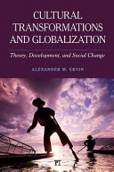 Cultural transformations and globalization : theory, development, and social change /