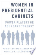 Women in presidential cabinets : power players or abundant tokens? /