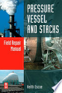 Pressure vessel and stacks : field repair manual /