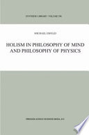 Holism in Philosophy of Mind and Philosophy of Physics /