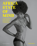 Africa state of mind : contemporary photography reimagines a continent /