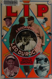 The Lip : a biography of Leo Durocher /