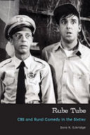 Rube tube : CBS and rural comedy in the sixties /