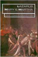 Lazarus, Mary and Martha : a social-scientific and theological reading of John /