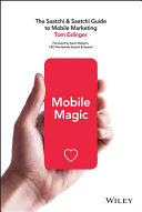 Mobile magic : the saatchi and saatchi guide to mobile marketing and design /