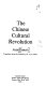 The Chinese cultural revolution /