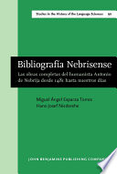 Bibliografía nebrisense : las obras completas del humanista Antonio de Nebrija desde 1481 hasta nuestros días /