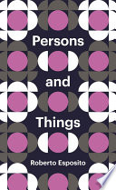 Persons and things : from the body's point of view /