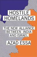 Hostile homelands : the new alliance between India and Israel /