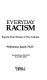 Everyday racism : reports from women of two cultures /