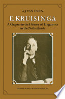 E. Kruisinga : a chapter in the history of linguistics in the Netherlands /