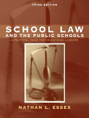 School law and the public schools : a practical guide for educational leaders /