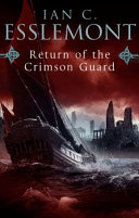 Return of the Crimson Guard : a novel of the Malazan Empire /
