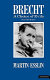 Brecht : a choice of evils : a critical study of the man, his work and his opinions /