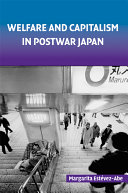Welfare and capitalism in postwar Japan /