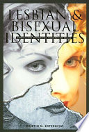 Lesbian and bisexual identities : constructing communities, constructing selves /