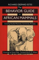 The behavior guide to African mammals : including hoofed mammals, carnivores, primates /