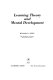 Learning theory and mental development /