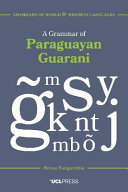 A grammar of Paraguayan Guarani /