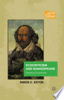 Ecocriticism and Shakespeare : Reading Ecophobia /
