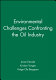 Environmental challenges confronting the oil industry /