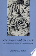 The raven and the lark : lost children in literature of the English Renaissance /