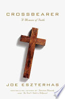 Crossbearer : a memoir of faith /