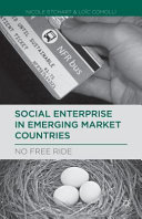 Social enterprise in emerging market countries : no free ride /