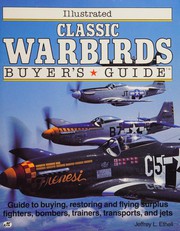 Illustrated classic warbirds buyer's guide /