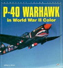 P-40 Warhawk in World War II color /