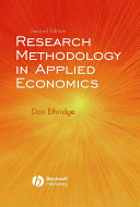 Research methodology in applied economics : organizing, planning, and conducting economic research /