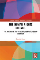 The Human Rights Council in Africa : the impact of the Universal Periodic Review /