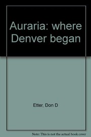 Auraria : where Denver began /