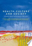 Health, Culture and Society : Conceptual Legacies and Contemporary Applications /