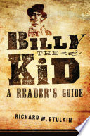 Billy the Kid : a reader's guide /