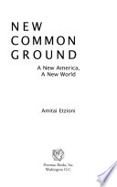 New common ground : a new America, a new world /