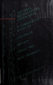 National broadcasting under siege : a comparative study of Australia, Britain, Israel, and West Germany /