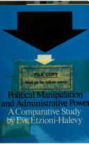 Political manipulation and administrative power : a comparative study /