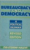 Bureaucracy and democracy : a political dilemma /