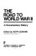 The road to World War II : a documentary history /