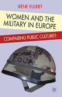 Women and the military in Europe : comparing public cultures /