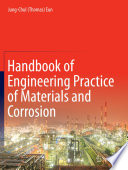 Handbook of Engineering Practice of Materials and Corrosion /