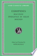 Bacchae ; Iphigenia at Aulis ; Rhesus /
