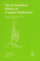 The ecclesiastical history of Evagrius Scholasticus /