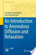 An Introduction to Anomalous Diffusion and Relaxation /