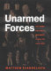 Unarmed forces : the transnational movement to end the Cold War /