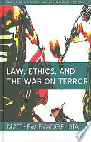 Law, ethics, and the war on terror /