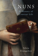 Nuns : a history of convent life, 1450-1700 /