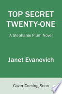 Top secret twenty-one : a Stephanie Plum novel /
